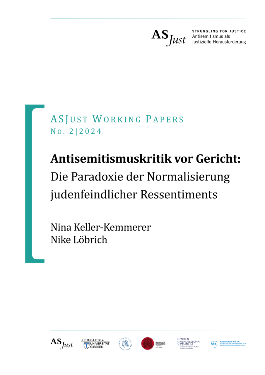 ASJust Working Paper 2 Titel, Antisemitismuskritik vor Gericht: Die Paradoxie der Normalisierung judenfeindlicher Ressentiments