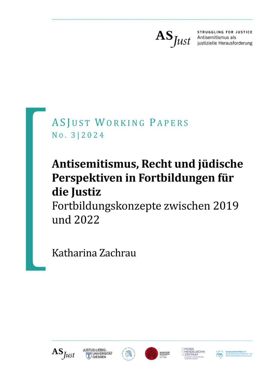 ASJust Working Paper 3 Titel, Antisemitismus, Recht und jüdische Perspektiven in Fortbildungen für die Justiz Fortbildungskonzepte zwischen 2019 und 2022